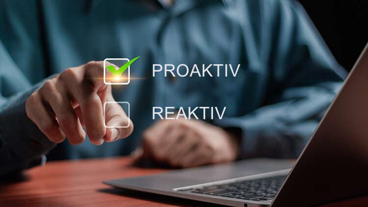 Proaktiv vs. Reaktiv DE